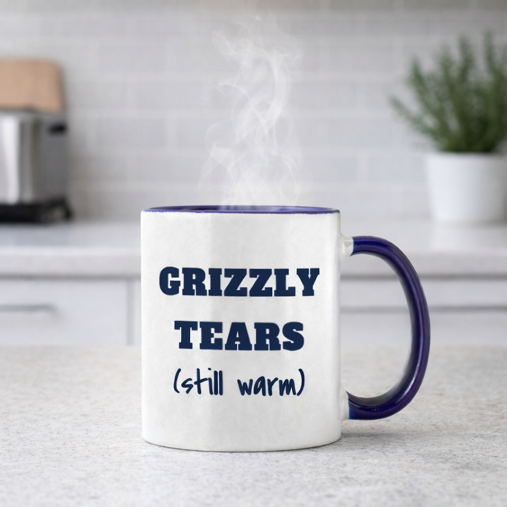 Grizzly Tears (still warm) - Funny Coffee Mug